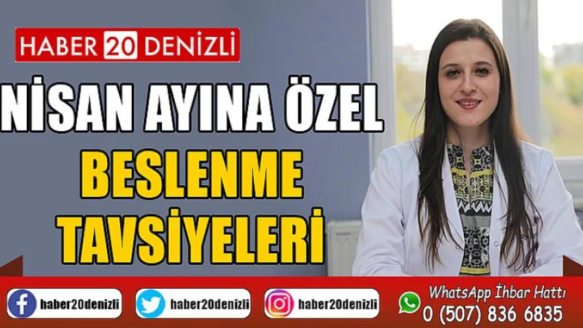 Denizli Özel Cerrahi Hastanesi’nden Nisan ayına özel beslenme tavsiyeleri