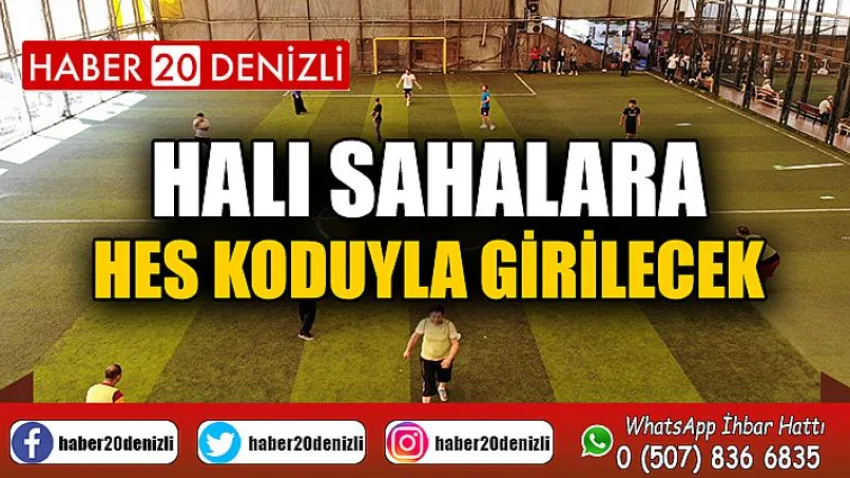 Halı sahalara HES koduyla girilecek