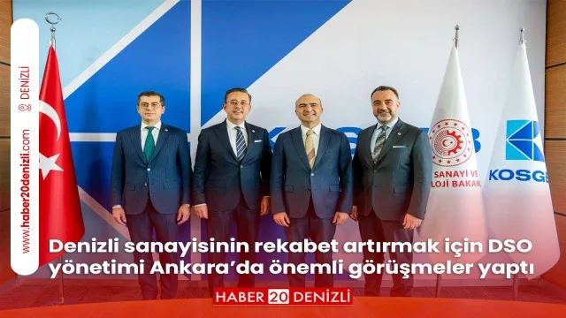Denizli sanayisinin rekabet artırmak için DSO yönetimi Ankara’da önemli görüşmeler yaptı