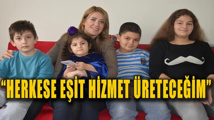 Herkese Eşit Hizmet Üreteceğim