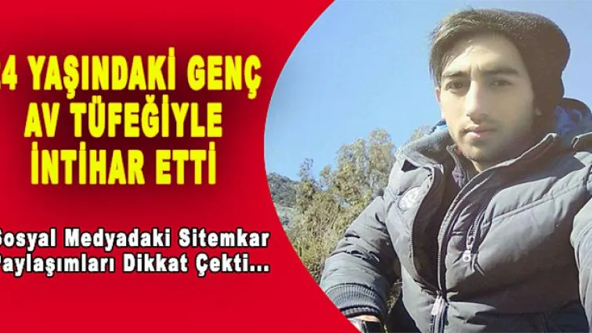 24 Yaşındaki Genç Av Tüfeğiyle İntihar Etti