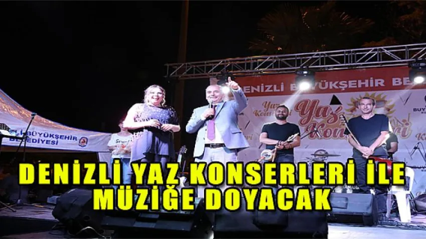 Denizli Yaz Konserleri ile Müziğe Doyacak