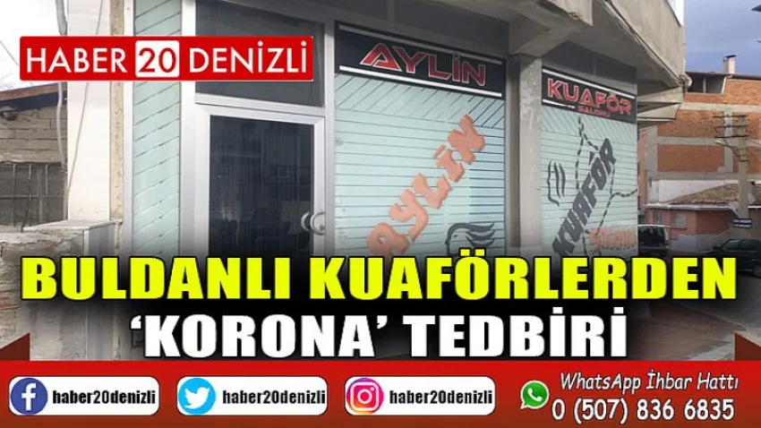Buldanlı kuaförlerden ‘korona’ tedbiri