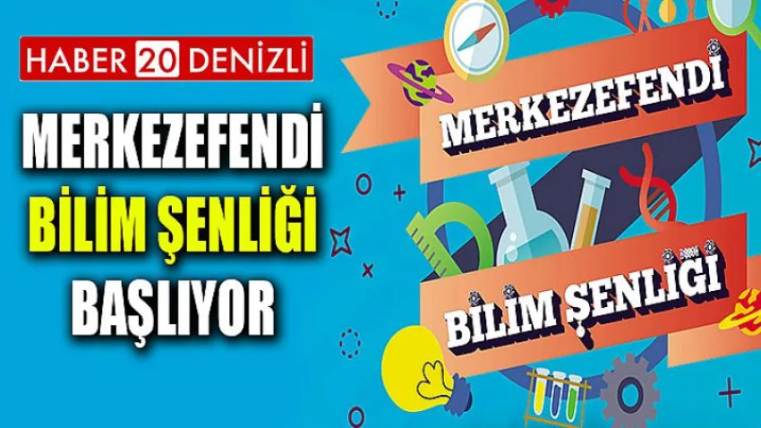 Merkezefendi Bilim Şenliği Başlıyor