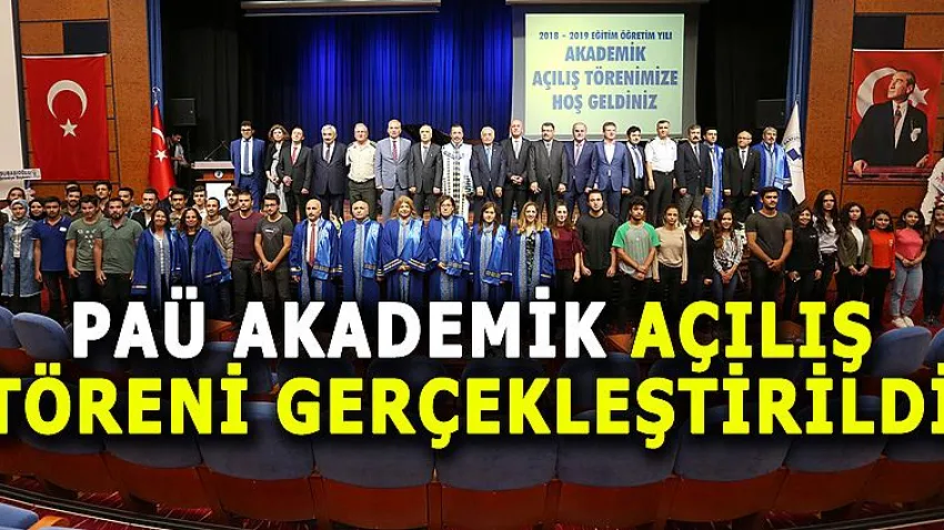 PAÜ Akademik Açılış Töreni Gerçekleştirildi