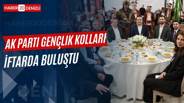 AK Parti Gençlik Kolları Genel Başkanı İbiş Denizli’de gençlerle iftarda buluştu