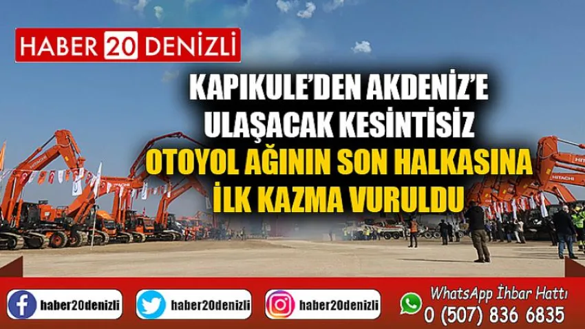 Kapıkule’den Akdeniz’e ulaşacak kesintisiz otoyol ağının son halkasına ilk kazma vuruldu