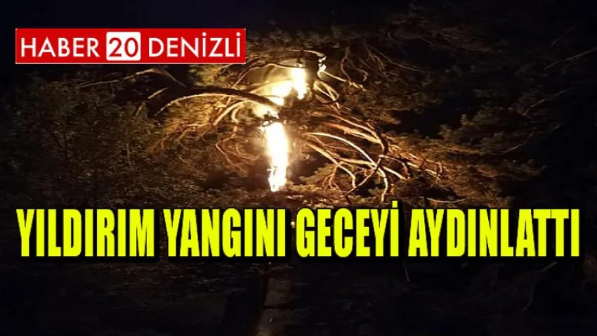 Yıldırım Yangını Geceyi Aydınlattı