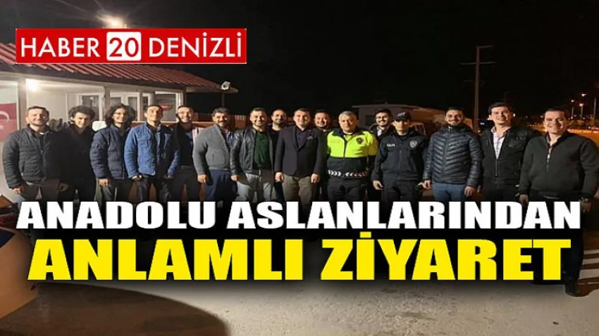 Anadolu Aslanlarından Anlamlı Ziyaret