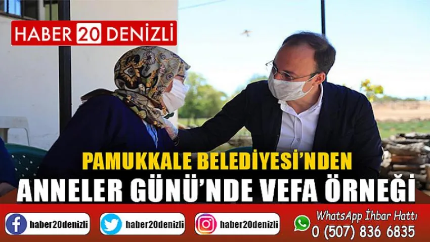 Pamukkale Belediyesi’nden Anneler Günü’nde Vefa Örneği