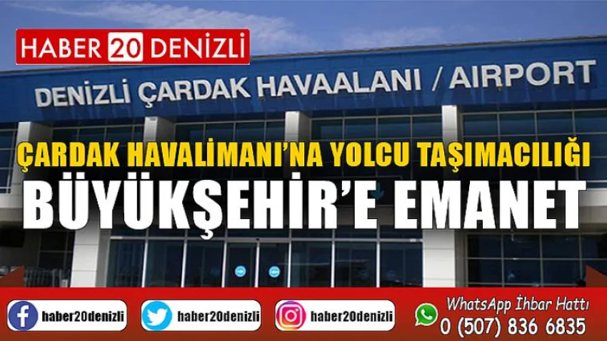 Çardak Havalimanı’na yolcu taşımacılığı Büyükşehir’e emanet