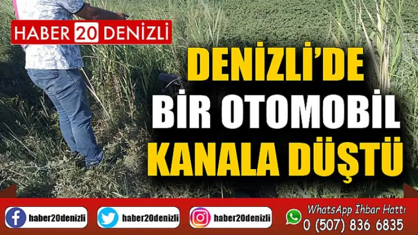 Denizli’de bir otomobil kanala düştü