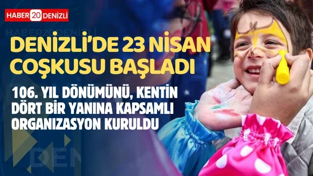Denizli’de 23 Nisan coşkusu başladı
