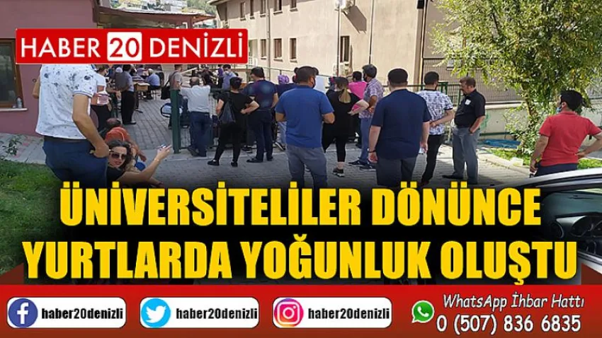Üniversiteliler dönünce yurtlarda yoğunluk oluştu