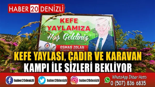 Kefe Yaylası, çadır ve karavan kampı ile sizleri bekliyor