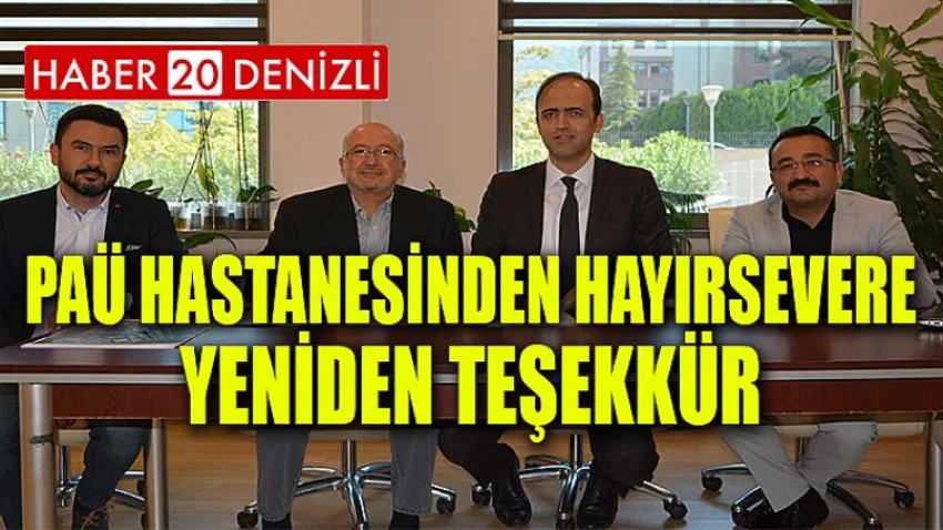 PAÜ Hastanesinden Hayırsevere Yeniden Teşekkür