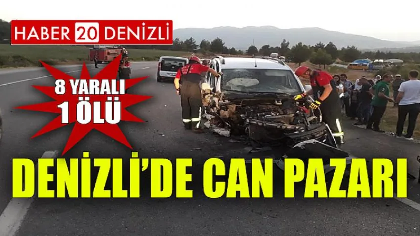 Denizli'de Can Pazarı: 8 Yaralı- 1 Ölü