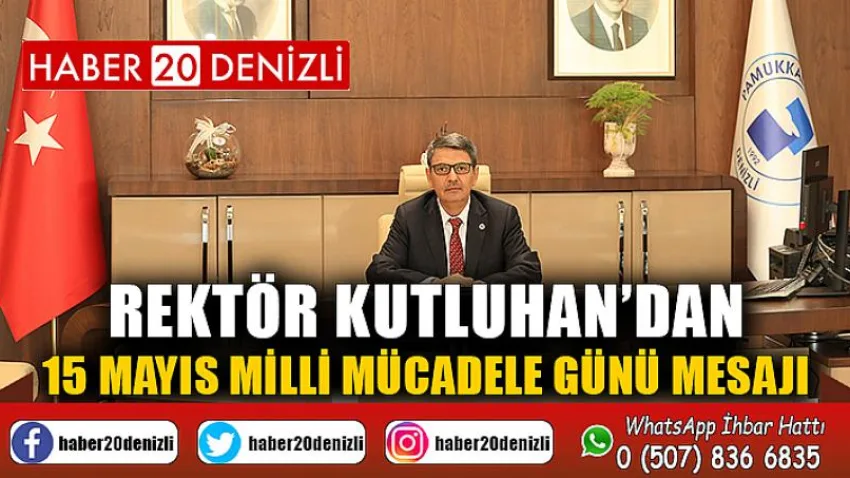 Rektör Kutluhan’dan 15 Mayıs Milli Mücadele Günü Mesajı
