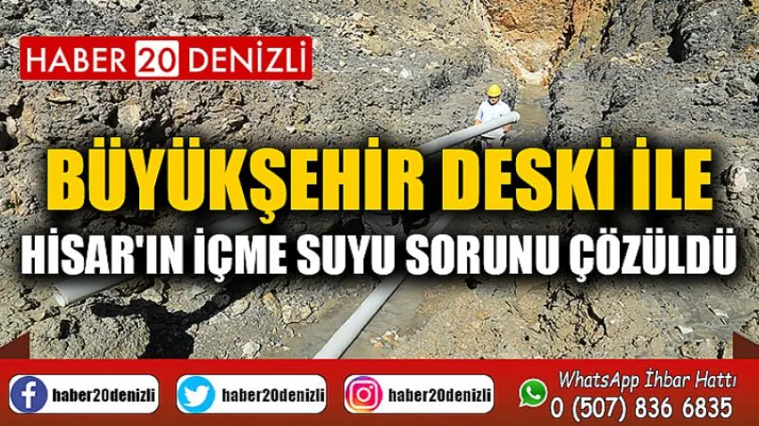 Büyükşehir DESKİ ile Hisar'ın içme suyu sorunu çözüldü