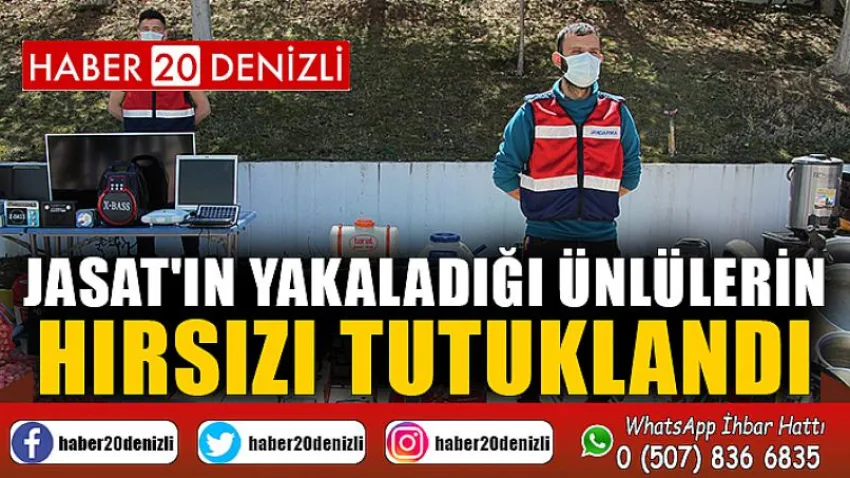 JASAT'ın yakaladığı ünlülerin hırsızı tutuklandı