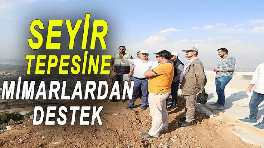 Seyir Tepesi’ne Mimarlardan Destek
