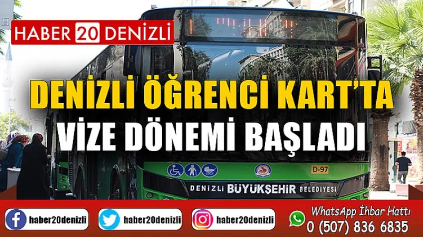 Denizli Öğrenci Kart’ta vize dönemi başladı