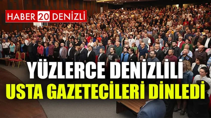Yüzlerce Denizlili Usta Gazetecileri Dinledi