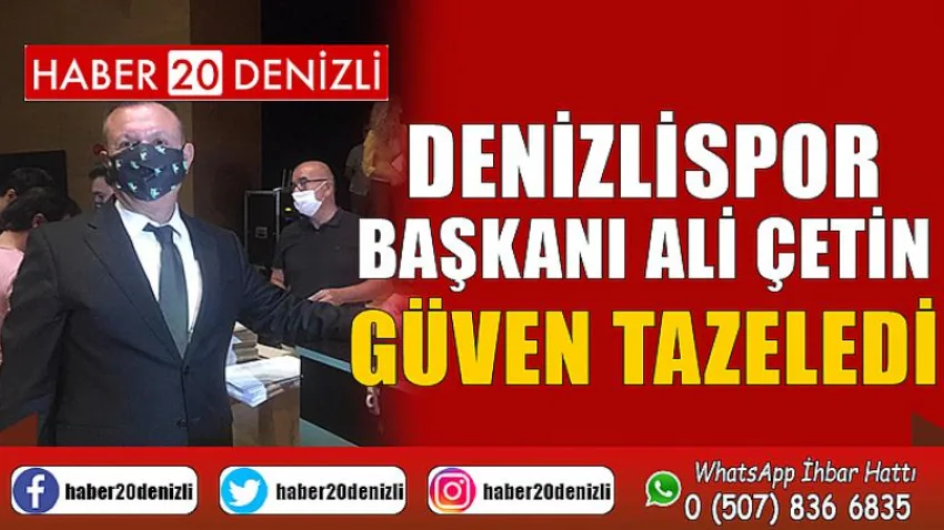 Denizlispor Başkanı Ali Çetin güven tazeledi