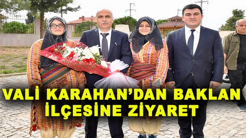 Vali Karahan'dan Baklan İlçesine Ziyaret