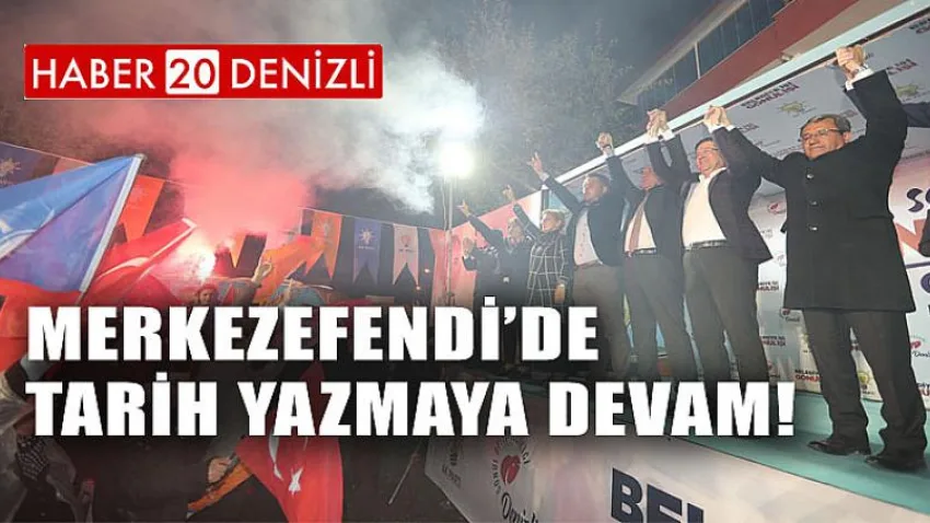 Merkezefendi’de Tarih Yazmaya Devam!