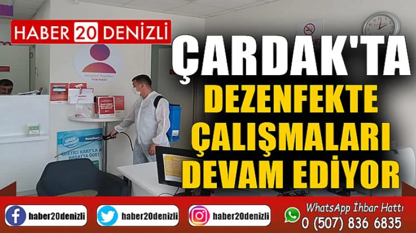 Çardak'ta Dezenfekte Çalışmaları Devam Ediyor