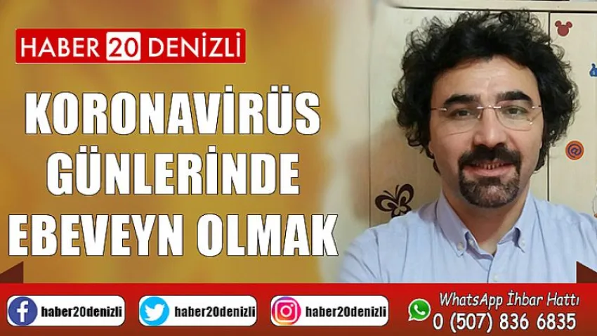 Koronavirüs Günlerinde Ebeveyn Olmak