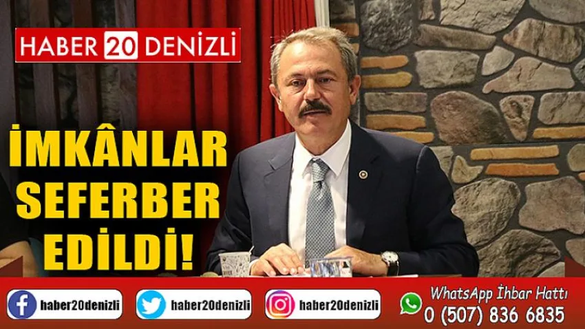 İmkânlar Seferber Edildi!