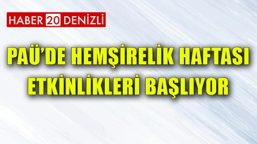 PAÜ’de Hemşirelik Haftası Etkinlikleri Başlıyor