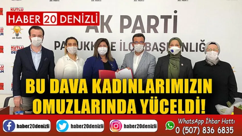 Bu Dava Kadınlarımızın Omuzlarında Yüceldi!