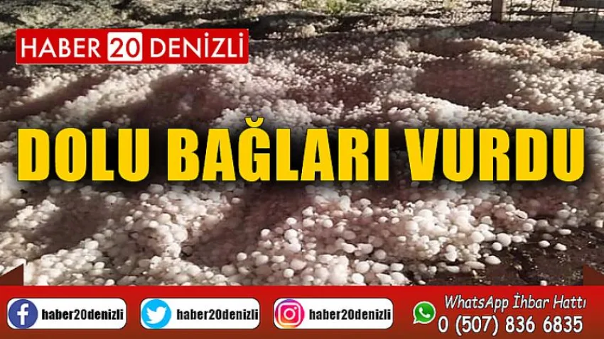 Dolu bağları vurdu