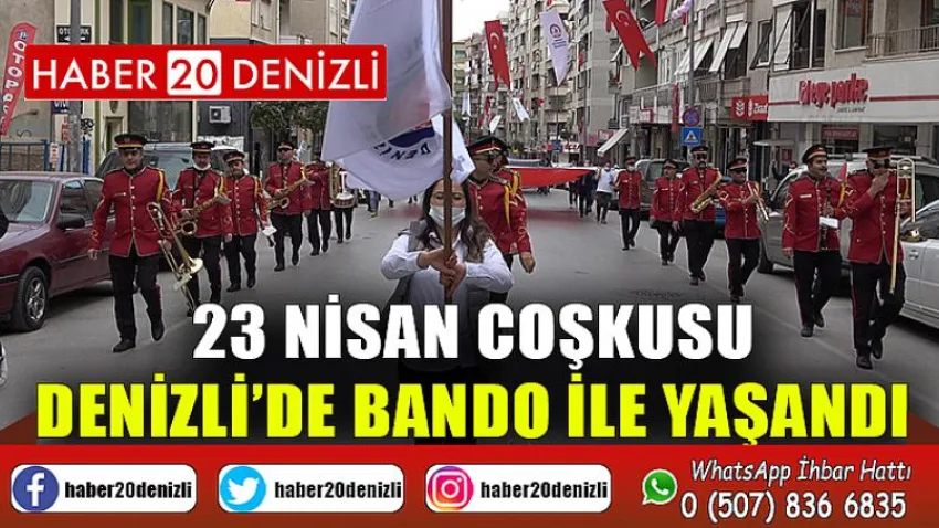 23 Nisan coşkusu Denizli’de bando ile yaşandı