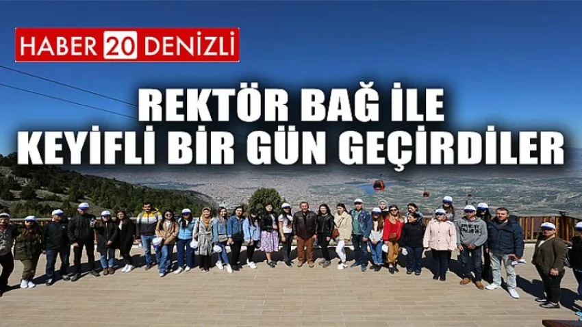 Rektör Bağ ile Keyifli Bir Gün Geçirdiler