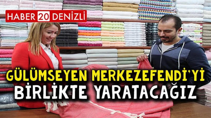 Gülümseyen Merkezefendi’yi Birlikte Yaratacağız