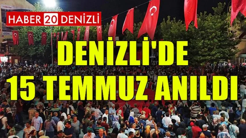 Denizli'de 15 Temmuz Anıldı