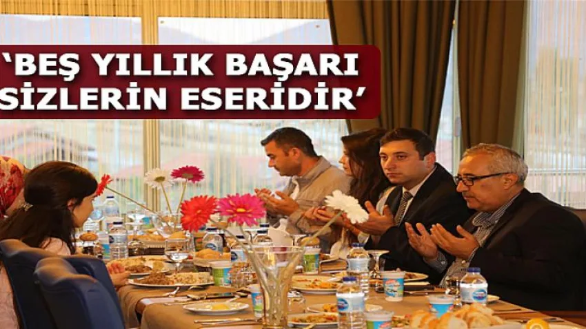 Beş Yıllık Başarı Sizlerin Eseridir