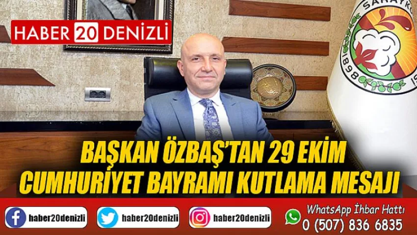 Başkan Özbaş’tan 29 Ekim Cumhuriyet Bayramı kutlama mesajı