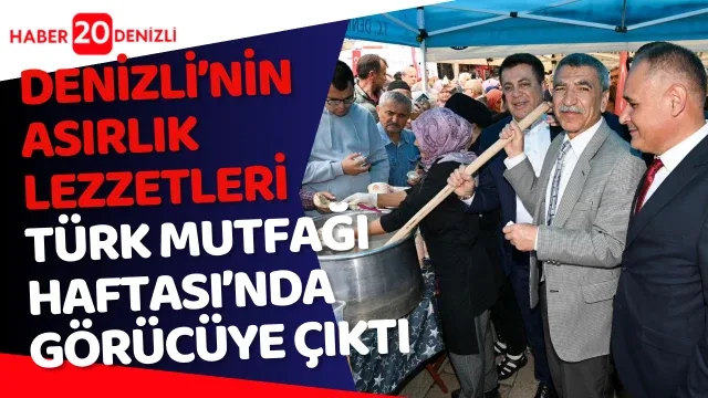 Denizli’nin Asırlık Lezzetleri Türk Mutfağı Haftası’nda Görücüye Çıktı