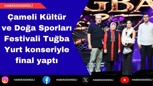 Çameli Kültür ve Doğa Sporları Festivali Tuğba Yurt konseriyle final yaptı