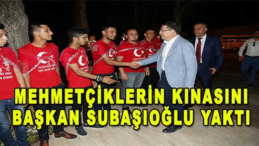 Mehmetçiklerin Kınasını Başkan Subaşıoğlu Yaktı