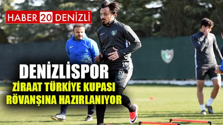 Denizlispor Ziraat Türkiye Kupası rövanşına hazırlanıyor