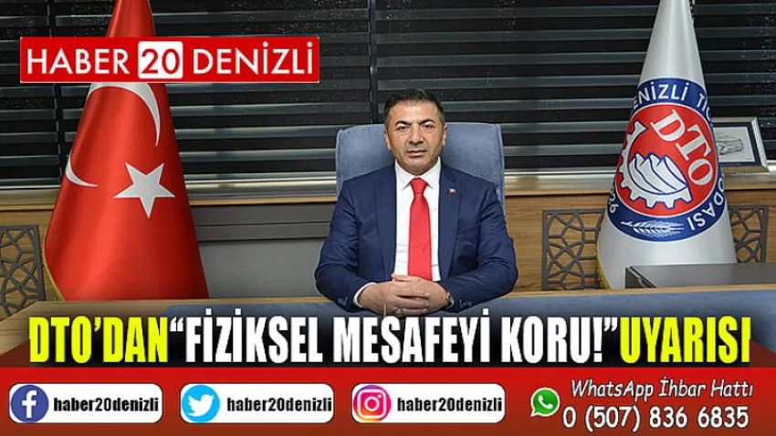 DTO’dan “Fiziksel Mesafeyi Koru!” Uyarısı