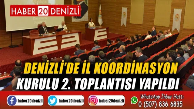 Denizli’de İl Koordinasyon Kurulu 2. toplantısı yapıldı