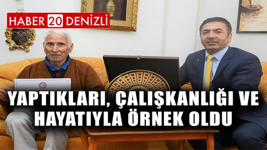 Yaptıkları, Çalışkanlığı ve Hayatıyla, Örnek Oldu