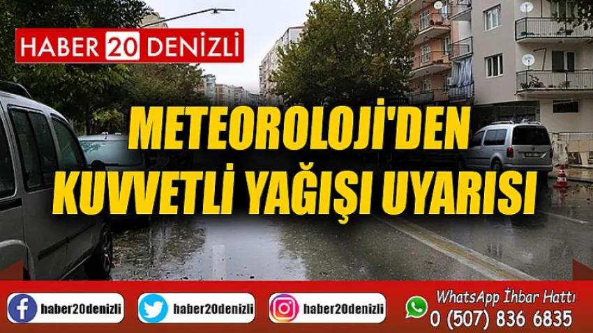 Meteoroloji'den kuvvetli yağışı uyarısı